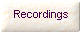 Recordings